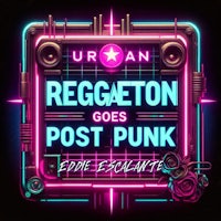 reggaeton goes post punk